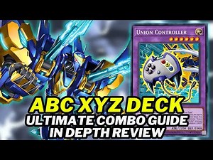 ABC XYZ Deck In Depth Combo Guide (Best Way To Play) Deck List + New Card Analysis