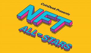 NFT All-Stars | A CoinDesk TV Series | CoinDesk