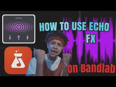 How To Use Echo Effect On Bandlab