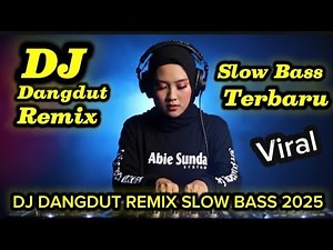 Dj Slow Remix Dangdut Full Bass Viral Di Tik Tok 2025 || Musik Remix Bikin Nagih ||