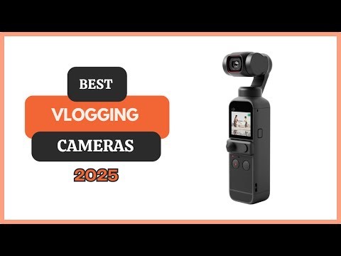 5 Best Cameras For Vlogging of 2025