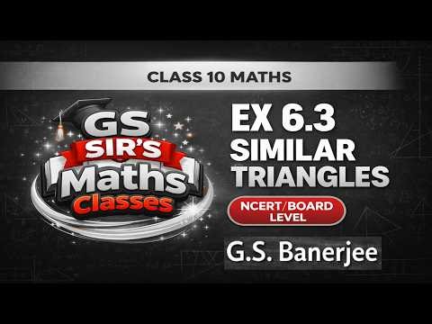 Similar Triangles Explained | Class 10 Maths | Chapter 6 | NCERT | ‪@GSmathsclasses‬ | 2026