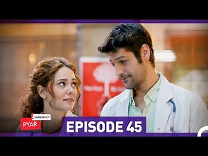 Emergency Pyar Episode 45 (Urdu Dubbed)