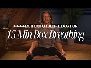 15 Min Box Breathing | 4-4-4-4 Method for Deep Relaxation
