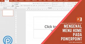 MENGENAL MENU HOME pada POWERPOINT