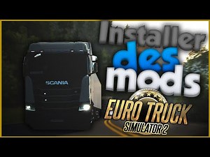 [TUTO] COMMENT INSTALLER DES MODS SUR EURO TRUCK SIMULATOR 2 EN MOINS DE 5 MIN !!