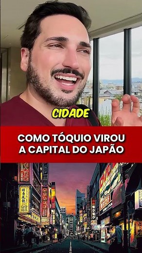 COMO TÓQUIO VIROU A CAPITAL DO JAPÃO