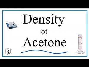How to Find the Density of Acetone ( (CH3)2CO or C3H6O)