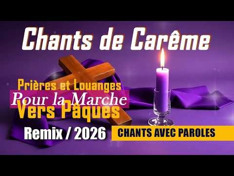 CHANTS DE CARÊME 2026 AVEC PAROLES - EN MARCHE VERS PÂQUES