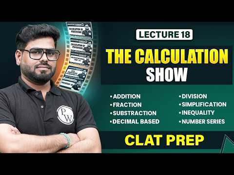 The Calculation Show 🔥 | CLAT Quant Lecture 18 | Quantitative Techniques for CLAT
