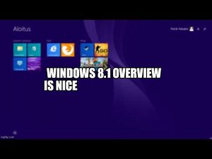 Simple Overview of Windows 8.1!
