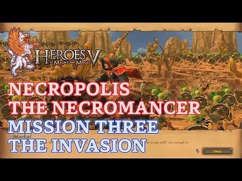 Heroes of Might and Magic V - Heroic - Necropolis: The Necromancer - Mission Three: The Invasion