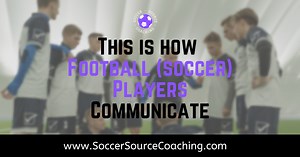 This is how football (soccer) players communicate with each other