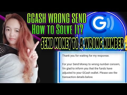 GCASH SEND MONEY TO WRONG NUMBER /REFUND PROCESS & INFORMATION 2021