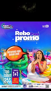 27K reactions · 19 shares | AQUA SPLASH X REBO LANCE LA PROMOTION DE...