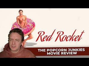 RED ROCKET - The Popcorn Junkies Movie Review