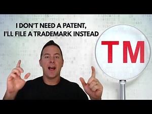 I Don't Need a Patent, I'll File a Trademark Instead