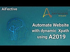 Automate website with Dynamic XPath using A2019 | Automation Anywhere | Robotic Process Automation |