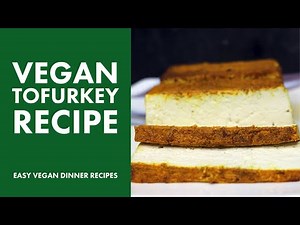 Tofurkey Recipe