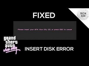 [Fixed] GTA Vice City " Insert Disk Error" Solution 😎 2017