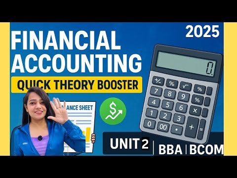 Financial Accounting | Quick Theory Booster | Unit 2 | BBA/B.COM | 2025 | #bbabcom #business