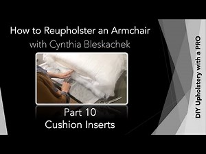 Part 10 - Cushion Inserts | DIY Upholstery with a PRO - How to Reupholster an Armchair