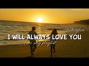 “I Will Always Love You — Beautiful Romantic Love Songs (7 Tracks, Female Vocals) 💗✨🌙”