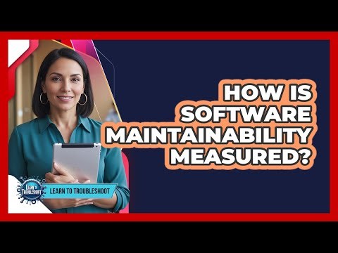 How Is Software Maintainability Measured?