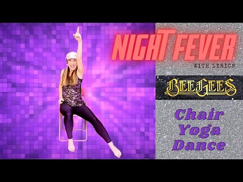 NIGHT FEVER Bee Gees * Chair Yoga Dance DISCO! * Fun seated dance for SENIORS, students PE at home
