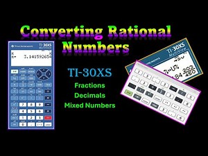 TI-30XS - Converting Rational Numbers