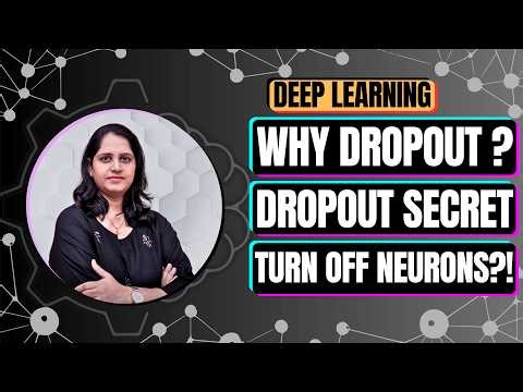Learn Dropout from Scratch | Concepts, Math, Inverted Dropout, Types & Implementation | DL Workflow