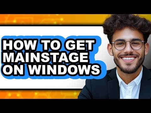 How to Get Mainstage on Windows (easy Method)