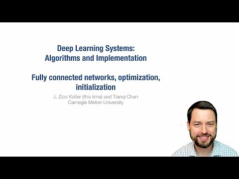 Lecture 6 - Fully connected networks, optimization, initialization