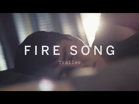 FIRE SONG Trailer | Festival 2015