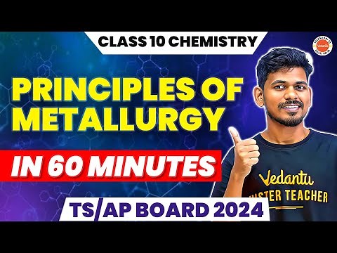 Principles Of Metallurgy In 60min | Class 10 | TS/AP Board 2024 | Ajay Jummidi ‪@vedantutelugu8910‬