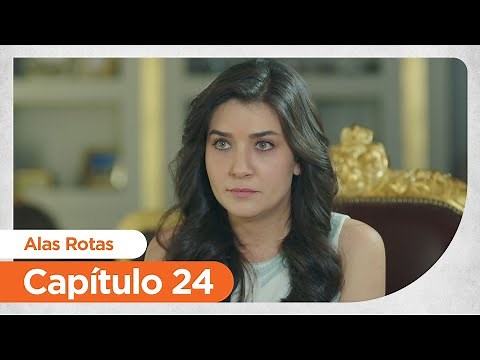 Alas Rotas | Kanatsiz Kuslar - Capítulo 24