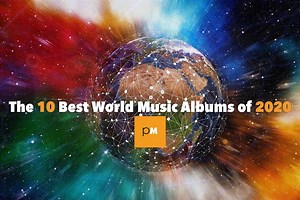 The 10 Best World Music Albums of 2020 » PopMatters