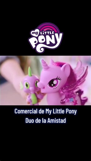 Comercial de My Little Pony: Duo de la Amistad