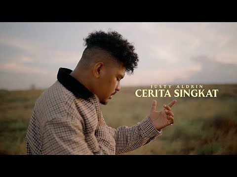 Justy Aldrin - Cerita Singkat (Official Music Video) Original Version