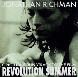 Jonathan Richman - Revolution Summer (Original Soundtrack To The Film)