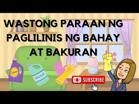 WASTONG PARAAN NG PAGLILINIS NG BAHAY AT BAKURAN | Teacher Lee YT