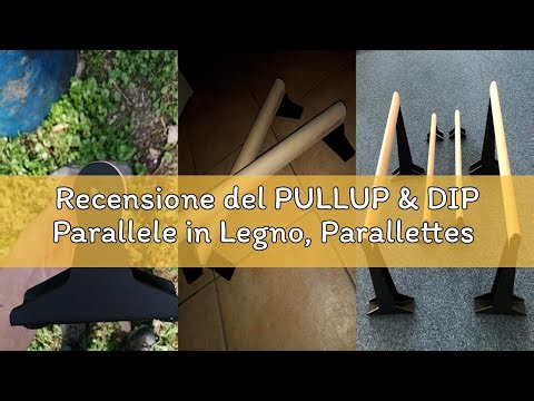 Recensione del PULLUP & DIP Parallele in Legno, Parallettes Basse o Medie con Maniglie Ergonomiche,