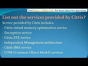 Citrix Interview Questions and Answers for freshers and experienced Part 1