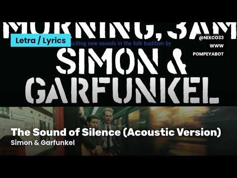 The Sound of Silence (Acoustic Version) - Simon & Garfunkel (Letra/Lyrics)