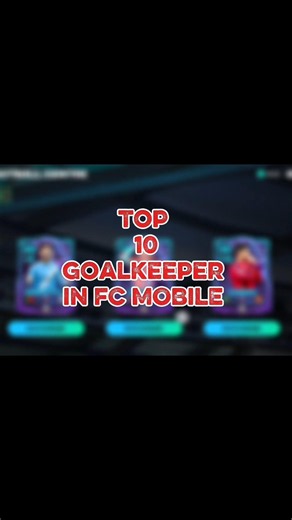 Best 10 GK IN FC MOBILE 2026🛡️🔥 Ultimate Goalkeeper Ranking!#fcmobile #fcmobileshorts