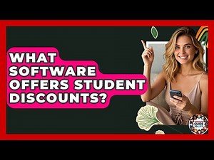 What Software Offers Student Discounts? - Teenager Guide to Life