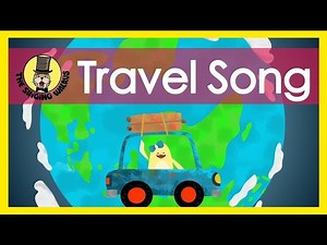 The Travel Song - For Kids