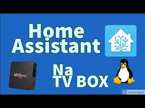 Home Assistant - O que é e Instalação na TV BOX