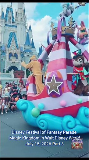 Disney Festival of Fantasy Parade at Magic Kingdom in Walt Disney World July 15, 2026 Part 3