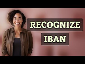 How Can You Easily Recognize an IBAN?